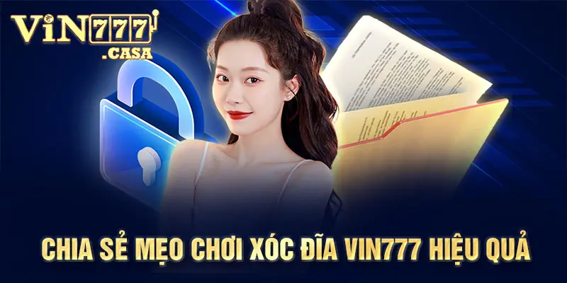 Chia sẻ mẹo chơi Xóc Đĩa Vin777 hiệu quả