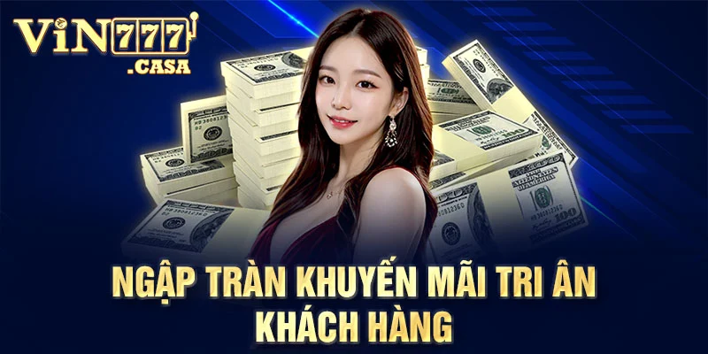 Ngập tràn khuyến mãi tri ân khách hàng